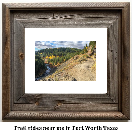 trail rides near me in Fort Worth, Texas